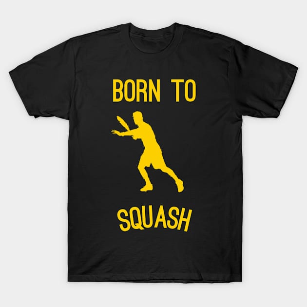 Born to squash T-Shirt by Sloop